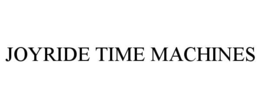 JOYRIDE TIME MACHINES trademark