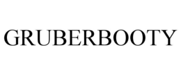 GRUBERBOOTY trademark