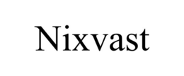 NIXVAST trademark
