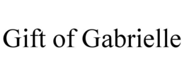 GIFT OF GABRIELLE trademark