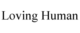LOVING HUMAN trademark