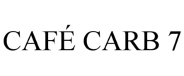 CAFÉ CARB 7 trademark