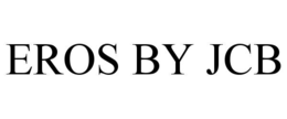 EROS BY JCB trademark