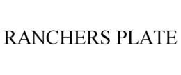 RANCHERS PLATE trademark
