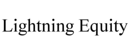 LIGHTNING EQUITY trademark