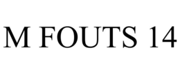 M FOUTS 14 trademark