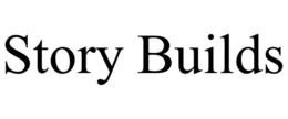STORY BUILDS trademark