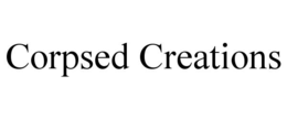 CORPSED CREATIONS trademark