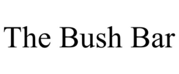 THE BUSH BAR trademark