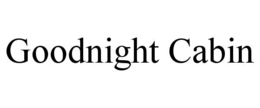 GOODNIGHT CABIN trademark