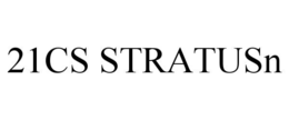 21CS STRATUSN trademark