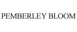 PEMBERLEY BLOOM trademark