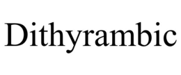 DITHYRAMBIC trademark