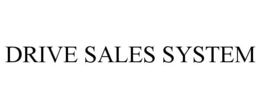 DRIVE SALES SYSTEM trademark