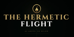 THE HERMETIC FLIGHT AS ABOVE, SO BELOW trademark