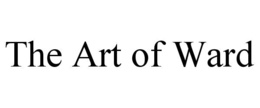 THE ART OF WARD trademark