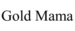 GOLD MAMA trademark