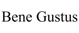 BENE GUSTUS trademark