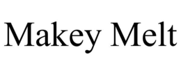 MAKEY MELT trademark