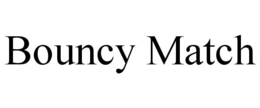 BOUNCY MATCH trademark