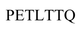 PETLTTQ trademark