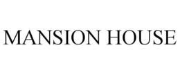 MANSION HOUSE trademark