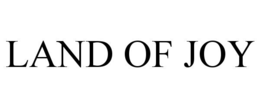 LAND OF JOY trademark