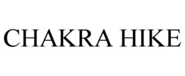 CHAKRA HIKE trademark