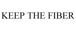 KEEP THE FIBER trademark