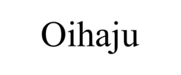 OIHAJU trademark