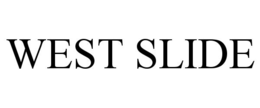 WEST SLIDE trademark