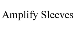 AMPLIFY SLEEVES trademark