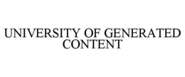 UNIVERSITY OF GENERATED CONTENT trademark