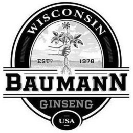WISCONSIN ESTD 1978 BAUMANN GINSENG USA trademark