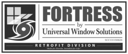FORTRESS BY UNIVERSAL WINDOW SOLUTIONS SCC131150626 RETROFIT DIVISION “BUILT FOR FLORIDA. INSTALLED FOR LIFE” trademark