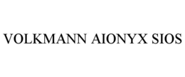 VOLKMANN AIONYX SIOS trademark