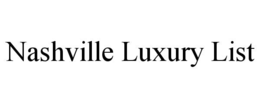 NASHVILLE LUXURY LIST trademark