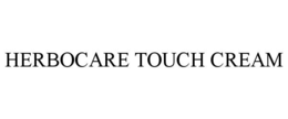 HERBOCARE TOUCH CREAM trademark