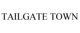TAILGATE TOWN trademark