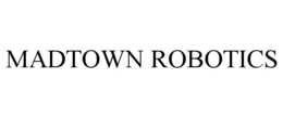 MADTOWN ROBOTICS trademark