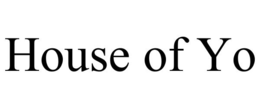 HOUSE OF YO trademark