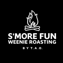 S'MORE FUN WEENIE ROASTING BY T.A.O. trademark