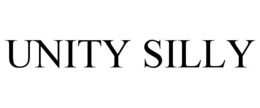 UNITY SILLY trademark