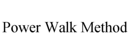 POWER WALK METHOD trademark