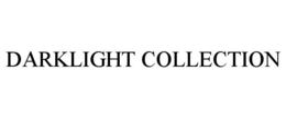 DARKLIGHT COLLECTION trademark
