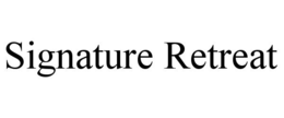 SIGNATURE RETREAT trademark