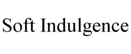 SOFT INDULGENCE trademark