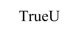 TRUEU trademark
