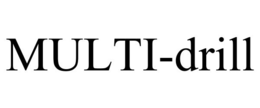 MULTI-DRILL trademark