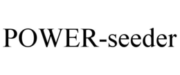 POWER-SEEDER trademark